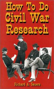 Cover of: How to Research the American Civil War by Richard Allen Sauers