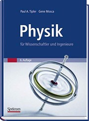 Cover of: Physik: für Wissenschaftler und Ingenieure (German Edition) by Paul A. Tipler, Gene Mosca