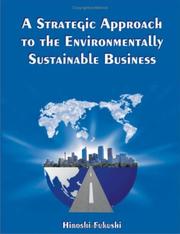 Cover of: A Strategic Approach to the Environmentally Sustainable Business | Hiroshi Fukushi
