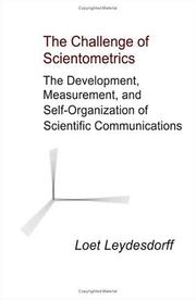 Cover of: The Challenge of Scientometrics: The Development, Measurement, and Self-Organization of Scientific Communications
