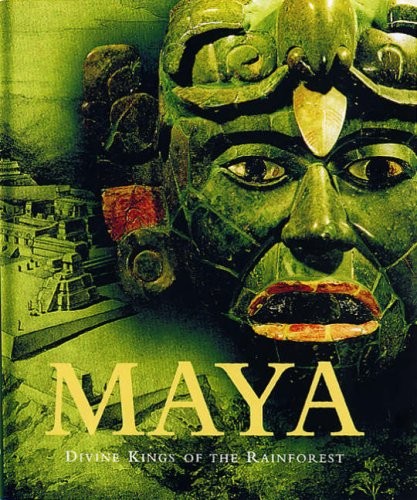 Maya Divine Kings of the Rain Forest by NIKOLAI assisted by EGGEBRECHT, E GRUBE