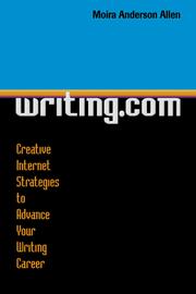 Cover of: Writing.com: creative Internet strategies to advance your writing career