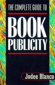 The complete guide to book publicity by Jodee Blanco