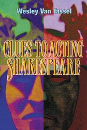 Cover of: Clues to acting Shakespeare | Wesley Van Tassel