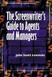 Cover of: The Screenwriter's Guide to Agents and Managers by John Scott Lewinski