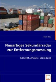Cover of: Neuartiges Sekundärradar zur Entfernungsmessung: Konzept, Analyse, Erprobung (German Edition)