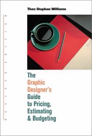 Cover of: Graphic Designer's Guide to Pricing, Estimating & Budgeting by Theo Stephan Williams