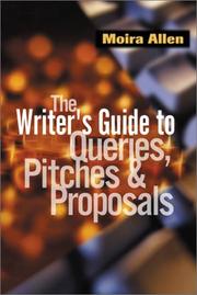 Cover of: The writer's guide to queries, pitches & proposals