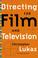 Cover of: Directing for film and television