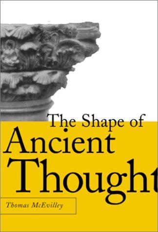 The Shape of Ancient Thought by Thomas McEvilley