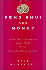 Cover of: Feng Shui and Money: A Nine-Week Program for Creating Wealth Using Ancient Principles and Techniques