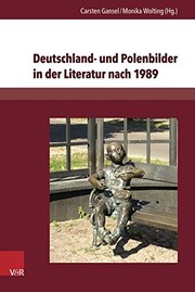 Cover of: Deutschland- und Polenbilder in der Literatur nach 1989 (Deutschsprachige Gegenwartsliteratur Und Medien) (German Edition) by Carsten Gansel