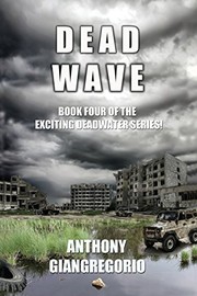 Cover of: Deadwave (Deadwater Series: Book 4) by Anthony Giangregorio