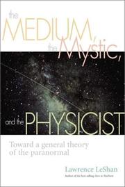 Cover of: The Medium, the Mystic, and the Physicist by Lawrence LeShan, Lawrence LeShan