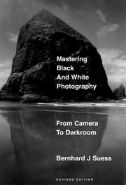 Cover of: Mastering Black-and-White Photography by Bernhard Suess