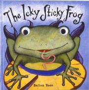 Cover of: The icky sticky frog by Dawn Bentley