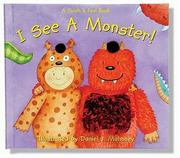 Cover of: I See a Monster: A Touch And Feel Book