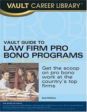 Cover of: Vault Guide to Law Firm Pro Bono Programs, 2006 Edition (Vault Guide to Law Firm Pro Bono Programs) by Vault Editors, Vault Editors