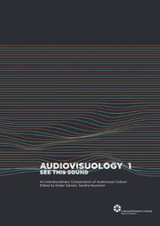 Cover of: Audiovisuology Compendium: See This Sound - An Interdisciplinary Survey of Audiovisual Culture