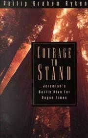 Cover of: Courage to stand by Philip Graham Ryken