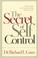Cover of: The secret of self-control