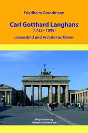 Cover of: Carl Gotthard Langhans (1732-1808) by Friedhelm Grundmann