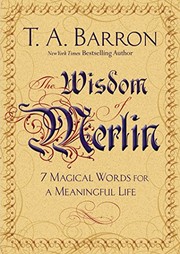 Cover of: The Wisdom of Merlin: 7 Magical Words for a Meaningful Life