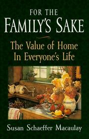 Cover of: For the Family's Sake: The Value of Home in Everyone's Life