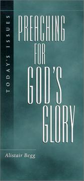 Cover of: Preaching For God's Glory (Today's Issues) by Alistair Begg