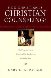 Cover of: How Christian is Christian counseling? by Gary Almy