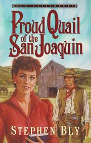 Cover of: Proud quail of the San Joaquin by Stephen A. Bly