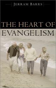 Cover of: The Heart of Evangelism by Jerram Barrs