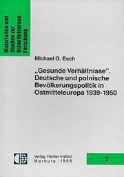 Cover of: Gesunde Verhältnisse: deutsche und polnische Bevölkerungspolitik in Ostmitteleuropa 1939-1950