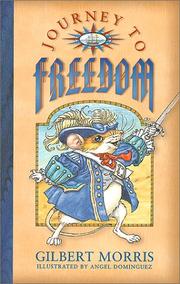 Cover of: Journey to Freedom by Gilbert Morris
