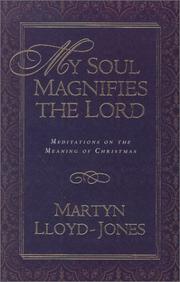 Cover of: My soul magnifies the Lord: meditations on the meaning of Christmas