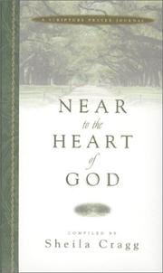 Cover of: Near to the heart of God: a scripture prayer journal