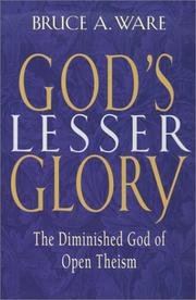 Cover of: God's lesser glory by Bruce A. Ware