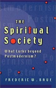 Cover of: The Spiritual Society: What Lurks Beyond Postmodernism?