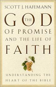 Cover of: The God of Promise and the Life of Faith: Understanding the Heart of the Bible