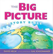 Cover of: The Big Picture Story Bible by David Helm