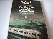 Cover of: The man who loved the midnight lady | Barry N. Malzberg