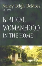 Cover of: Biblical Womanhood in the Home (Foundations for the Family Series) by 
