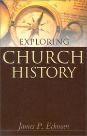 Cover of: Exploring Church History (Exploring) by James P. Eckman