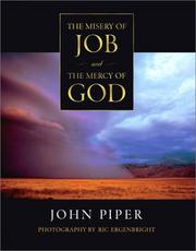 Cover of: The misery of Job and the mercy of God by John Piper
