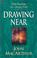 Cover of: Drawing Near