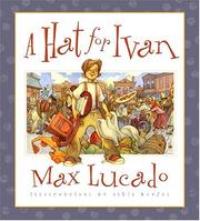 Cover of: A hat for Ivan by Max Lucado
