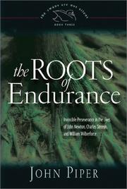 The Roots of Endurance by John Piper