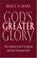 Cover of: God's Greater Glory