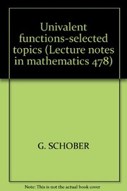 Cover of: Univalent functions-selected topics | Glenn Schober