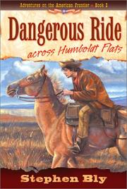 Cover of: Dangerous ride across Humboldt Flats